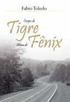 corpo de tigre, alma de fênix (ebook)-fabio toledo-9788574527284 corpo de tigre, alma de fênix (ebook)-fabio toledo-9788574527284