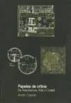papeles de critica: de arquitectura, arte y ciudad-anton capitel-9789873607684 papeles de critica: de arquitectura, arte y ciudad-anton capitel-9789873607684
