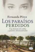 los paraísos perdidos (ebook)-fernanda perez-9789877390384 los paraísos perdidos (ebook)-fernanda perez-9789877390384
