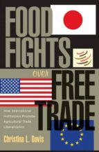 food fights over free trade (ebook)-christina l. davis-9781400841394 food fights over free trade (ebook)-christina l. davis-9781400841394