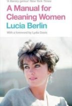 manual for cleaning women: selected stories-lucia berlin-9781447294894 manual for cleaning women: selected stories-lucia berlin-9781447294894
