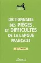 dictionnaire des pieges et difficultes de la langue française-jean girodet-9782047299494 dictionnaire des pieges et difficultes de la langue française-jean girodet-9782047299494