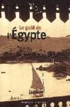 LE GOÛT DE L EGYPTE