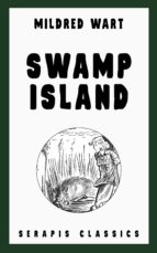 swamp island (serapis classics) (ebook)-mildred wart-9783962559694 swamp island (serapis classics) (ebook)-mildred wart-9783962559694