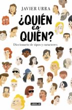 ¿quien es quien?: diccionario de tipos y caracteres-javier urra-9788403518094 ¿quien es quien?: diccionario de tipos y caracteres-javier urra-9788403518094
