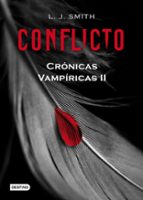 conflicto (cronicas vampiricas 2)-l.j. smith-9788408082194 conflicto (cronicas vampiricas 2)-l.j. smith-9788408082194