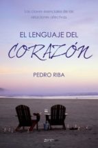el lenguaje del corazón (ebook)-pedro riba-9788408156994 el lenguaje del corazón (ebook)-pedro riba-9788408156994