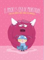el amor es cosa de monstruos-9788416177394 el amor es cosa de monstruos-9788416177394