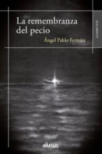 la remembranza del pecio (ebook)-ángel pablo ferreira-9788416341894 la remembranza del pecio (ebook)-ángel pablo ferreira-9788416341894