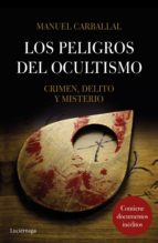 los peligros del ocultismo (ebook)-manuel carballal-9788416694594 los peligros del ocultismo (ebook)-manuel carballal-9788416694594