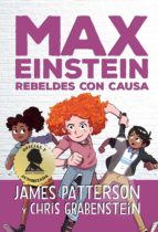 max einstein 2: rebeldes con causa-james patterson-9788417761394