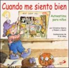 cuando me siento bien: autoestima para niños-christine a. adams-robert j. butch-9788428524094 cuando me siento bien: autoestima para niños-christine a. adams-robert j. butch-9788428524094