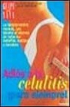 Adios a la celulitis ¡para siempre! Servicio de descarga de libros