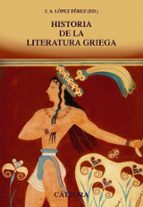 historia de la literatura griega-juan antonio lopez ferez-9788437634494 historia de la literatura griega-juan antonio lopez ferez-9788437634494