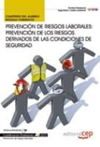 cuaderno del alumno prevención de riesgos laborales: prevención d e riesgos derivados de las condiciones de seguridad-9788468116594 cuaderno del alumno prevención de riesgos laborales: prevención d e riesgos derivados de las condiciones de seguridad-9788468116594