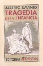la tragedia de la infancia-alberto savinio-9788481917994 la tragedia de la infancia-alberto savinio-9788481917994