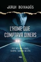 l home que comptava diners-jordi boixados-9788482647494 l home que comptava diners-jordi boixados-9788482647494