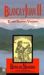 reyes de navarra: blanca y juan ii-eloisa ramirez vaquero-9788485891894 reyes de navarra: blanca y juan ii-eloisa ramirez vaquero-9788485891894