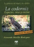 la codorniz: especies, caza y cocina-fernando murillo rodriguez-9788489142794 la codorniz: especies, caza y cocina-fernando murillo rodriguez-9788489142794