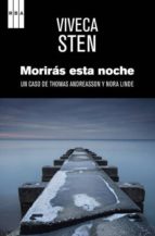 moriras esta noche: un caso de thomas andreasson y nora linde-viveca sten-9788490064894