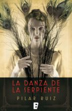la danza de la serpiente (ebook)-pilar ruiz-9788490694794 la danza de la serpiente (ebook)-pilar ruiz-9788490694794