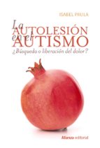 la autolesión en el autismo-isabel paula-9788491810094 la autolesión en el autismo-isabel paula-9788491810094