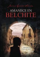 amanece en belchite-jaime garcia simon-9788491830894 amanece en belchite-jaime garcia simon-9788491830894