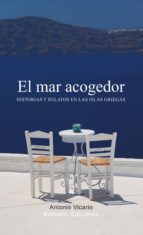 el mar acogedor. historias y relatos en las islas griegas (ebook)-antonio vicario-9788492926794 el mar acogedor. historias y relatos en las islas griegas (ebook)-antonio vicario-9788492926794