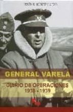 general varela: diario de operaciones 1936-1939-jesus n. nuñez calvo-9788496170094 general varela: diario de operaciones 1936-1939-jesus n. nuñez calvo-9788496170094