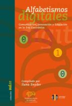 alfabetismos digitales: comunicacion, innovacion y educacion en l a era electronica-ilana (ed.) snyder-9788497001694 alfabetismos digitales: comunicacion, innovacion y educacion en l a era electronica-ilana (ed.) snyder-9788497001694