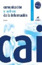 comunicacion y archivo de la informacion (incluye cd)-p. sanchez-9788497714594 comunicacion y archivo de la informacion (incluye cd)-p. sanchez-9788497714594