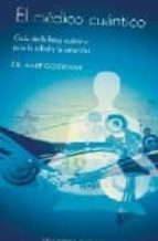 el medico cuantico: guia de la fisica cuantica para la salud y la sanacion-amit goswami-9788497774994 el medico cuantico: guia de la fisica cuantica para la salud y la sanacion-amit goswami-9788497774994