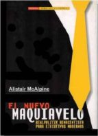 el nuevo maquiavelo: realpolitik renacentista para ejecutivos modernos-alistair mcalpine-9788497848794 el nuevo maquiavelo: realpolitik renacentista para ejecutivos modernos-alistair mcalpine-9788497848794