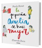 la pequeña amelia se hace mayor-elisenda roca-9788498259094 la pequeña amelia se hace mayor-elisenda roca-9788498259094