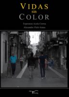 vidas sin color (ebook)-esperanza ayala corma-alexandre flich arnau-9788499493794 vidas sin color (ebook)-esperanza ayala corma-alexandre flich arnau-9788499493794