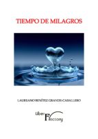 tiempo de milagros (ebook)-laureano benitez grande-caballero-9788499497594 tiempo de milagros (ebook)-laureano benitez grande-caballero-9788499497594