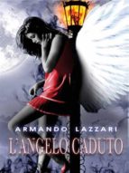 l'angelo caduto (ebook)-9788893061094 l'angelo caduto (ebook)-9788893061094