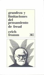 grandeza y limitaciones del pensamiento de freud-erich fromm-9789682315794 grandeza y limitaciones del pensamiento de freud-erich fromm-9789682315794