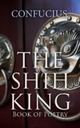 Libro en línea para descarga gratuita THE SHIH KING: BOOK OF POETRY
         (edición en inglés) en español DJVU 4066338130204 de CONFUCIUS