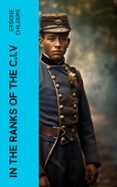 Ebook para descargar gmat IN THE RANKS OF THE C.I.V  (edición en inglés) DJVU de ERSKINE CHILDERS