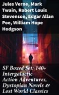 SF BOXED SET: 140+ INTERGALACTIC ACTION ADVENTURES, DYSTOPIAN NOVELS & LOST WORLD CLASSICS  (edición en inglés)