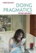 doing pragmatics (3rd)-peter grundy-9780340971604 doing pragmatics (3rd)-peter grundy-9780340971604