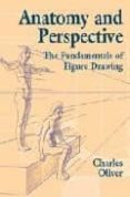 anatomy and perspective: the fundamentals of figure drawing-charles oliver-9780486435404 anatomy and perspective: the fundamentals of figure drawing-charles oliver-9780486435404