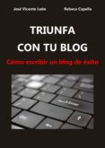 triunfa con tu blog - como escribir un blog de exito (ebook)-9781326151904 triunfa con tu blog - como escribir un blog de exito (ebook)-9781326151904