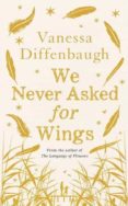 we never asked for wings-vanessa diffenbaugh-9781447294504 we never asked for wings-vanessa diffenbaugh-9781447294504