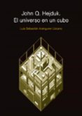 Descargar ebooks para j2ee JOHN Q. HEJDUJ. EL UNIVERSO EN UN CUBO 9781643607504 in Spanish CHM ePub FB2