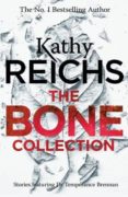 the bone collection-kathy reichs-9781784755904 the bone collection-kathy reichs-9781784755904