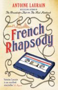 french rhapsody-antoine laurain-9781910477304 french rhapsody-antoine laurain-9781910477304
