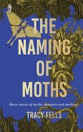 E libros para descargar gratis THE NAMING OF MOTHS  (edición en inglés) PDF iBook MOBI 9781915789204 en español