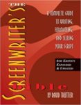 screenwriter s bible: a complete guide to writing, formatting & selling your script-david trottier-9781935247104 screenwriter s bible: a complete guide to writing, formatting & selling your script-david trottier-9781935247104